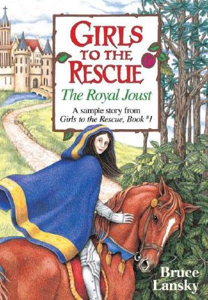 [Girls to the Rescue 01] • Girls to the Rescue (Free Sample Story) the Royal Joust · the Royal Joust